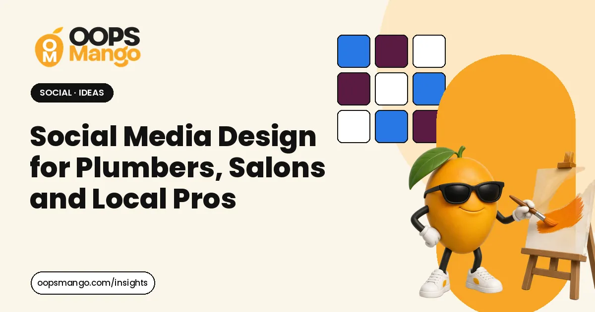 Illustration for “Social Media Design for Plumbers, Salons and Local Pros”: the OOPS Mango mascot beside the article title.