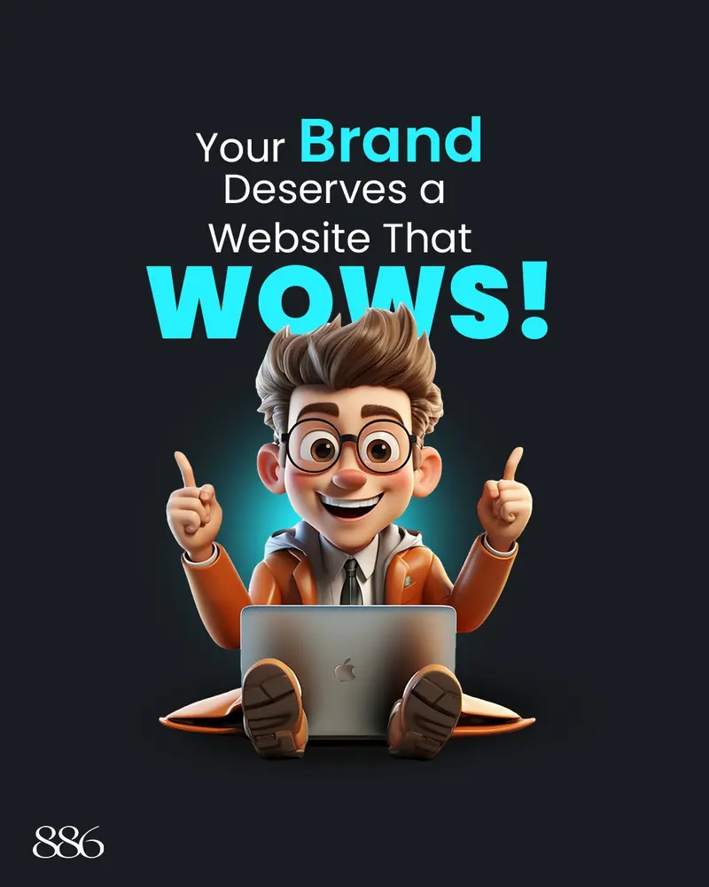 886 Digital post: Your brand deserves a website that WOWS, with a cheerful cartoon character giving two thumbs up over a laptop.