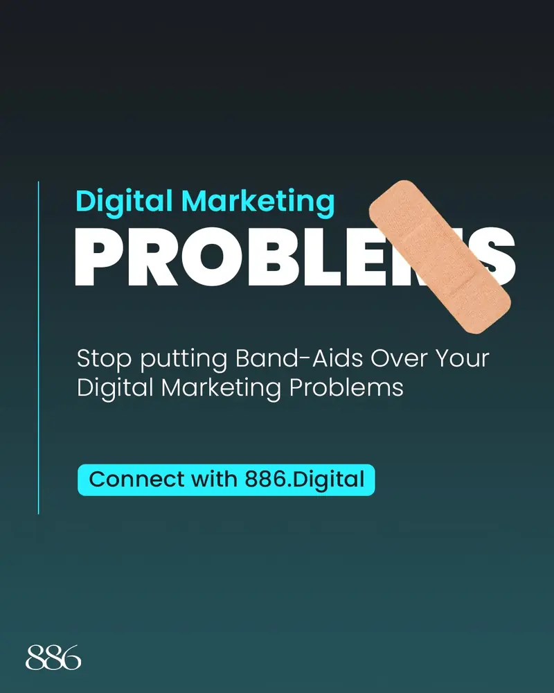 886 Digital post: Digital marketing problems, with a sticking plaster across the word. Line: Stop putting band-aids over your digital marketing problems.