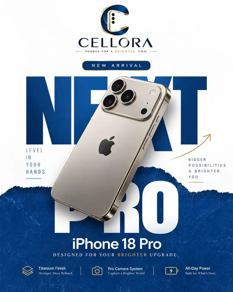 Cellora ad for iPhone 18 Pro: a titanium iPhone stands in front of giant blue “NEXT PRO” lettering on white, tagged New arrival, with a Designed for your brighter upgrade line and three feature icons for the titanium finish, pro camera and all-day power.