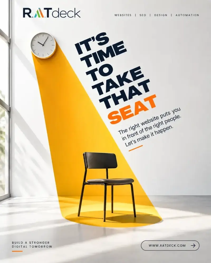 RATdeck post: a single black chair in a yellow beam of light under a wall clock, with the headline “It’s time to take that seat. The right website puts you in front of the right people. Let’s make it happen.”