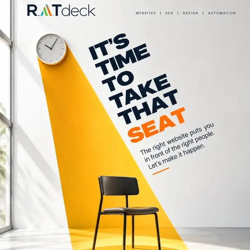 RATdeck post: a single black chair in a yellow beam of light under a wall clock, with the headline “It’s time to take that seat. The right website puts you in front of the right people. Let’s make it happen.”