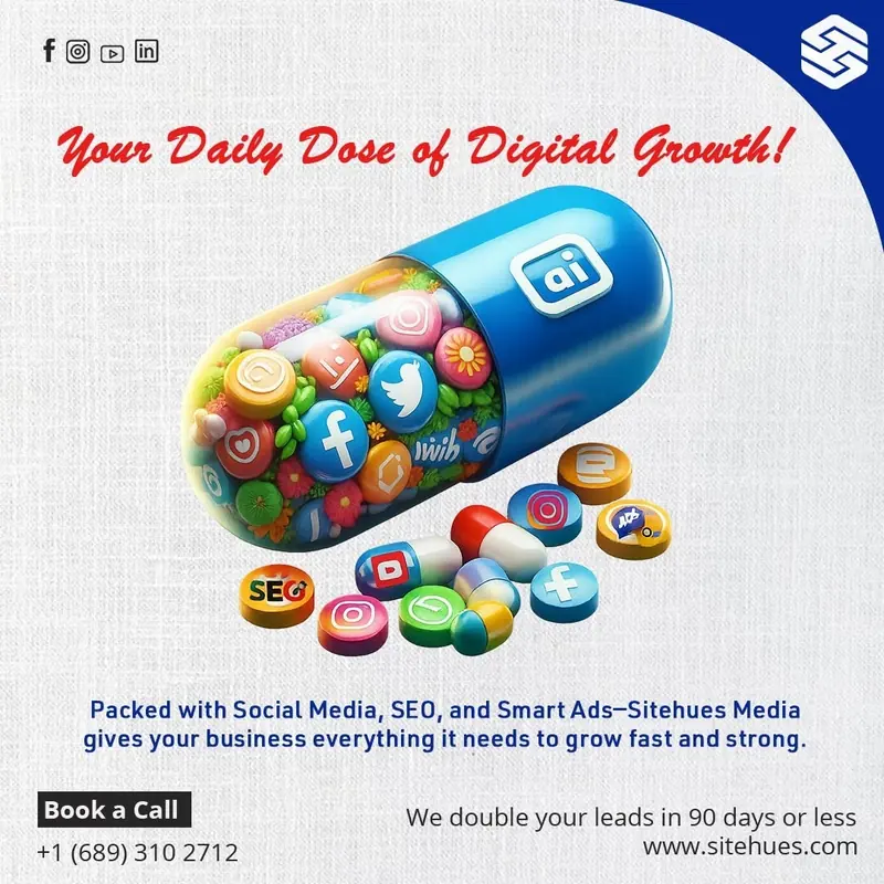 Sitehues Media post: “Your daily dose of digital growth!” in red script above a giant blue capsule packed with social media icons, an AI badge on its cap, and loose tablets marked SEO, Instagram and Facebook. Line: Packed with social media, SEO and smart ads.