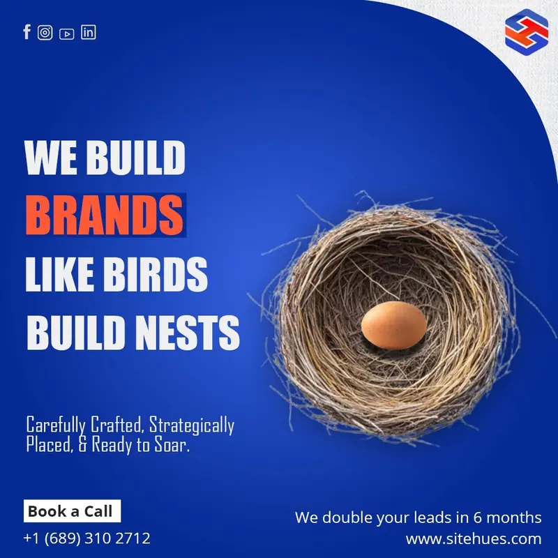 Sitehues Media post on deep blue: “We build BRANDS like birds build nests”, with BRANDS on an orange-red highlight, beside a woven twig nest holding one brown egg. Line: Carefully crafted, strategically placed, and ready to soar.